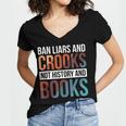 Ban Liars And Crooks Not History And Books Women's Jersey Short Sleeve Deep V-Neck Tshirt