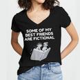 Some Of My Best Friends Are Fictional Book Lover Nerd Women's Jersey Short Sleeve Deep V-Neck Tshirt