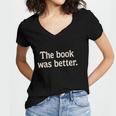 The Book Was Better Distressed Grunge Minimalist Text Women's Jersey Short Sleeve Deep V-Neck Tshirt The Book Was Better Distressed Grunge Minimalist Text Women's Jersey Short Sleeve Deep V-Neck Tshirt
