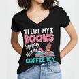 I Like My Books Spicy Coffee ICY Women's Jersey Short Sleeve Deep V-Neck Tshirt I Like My Books Spicy Coffee ICY Women's Jersey Short Sleeve Deep V-Neck Tshirt