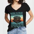 Born To Read Go Work Book Reading Librarian Men Women Women's Jersey Short Sleeve Deep V-Neck Tshirt