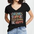 Drink Coffee Read Books Be Happy Aesthetic Quote Women's Jersey Short Sleeve Deep V-Neck Tshirt Drink Coffee Read Books Be Happy Aesthetic Quote Women's Jersey Short Sleeve Deep V-Neck Tshirt