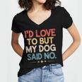 I'd Love To But My Dog Said No Introvert Graphic Women's Jersey Short Sleeve Deep V-Neck Tshirt