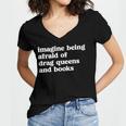 Imagine Being Afraid Of Drag Queens And Books Classic Women's Jersey Short Sleeve Deep V-Neck Tshirt Imagine Being Afraid Of Drag Queens And Books Classic Women's Jersey Short Sleeve Deep V-Neck Tshirt