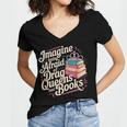 Imagine Being Afraid Of Drag Queens And Books LGBT Pride Women's Jersey Short Sleeve Deep V-Neck Tshirt Imagine Being Afraid Of Drag Queens And Books LGBT Pride Women's Jersey Short Sleeve Deep V-Neck Tshirt