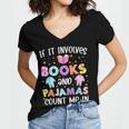 If It Involves Book And Pajamas Count Me In Bookworm Reading Women's Jersey Short Sleeve Deep V-Neck Tshirt If It Involves Book And Pajamas Count Me In Bookworm Reading Women's Jersey Short Sleeve Deep V-Neck Tshirt