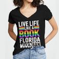 LGBTQ Quote Live Life Like A Banned Rainbow Book Women's Jersey Short Sleeve Deep V-Neck Tshirt