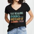 Library Advocacy Try Reading Books Instead Of Banning Them Women's Jersey Short Sleeve Deep V-Neck Tshirt