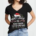 Most Likely To Read A Book Through Christmas Xmas Women's Jersey Short Sleeve Deep V-Neck Tshirt Most Likely To Read A Book Through Christmas Xmas Women's Jersey Short Sleeve Deep V-Neck Tshirt