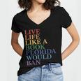 Live Life Like a Book Florida Would Ban LGBTQ Rainbow Flag Women's Jersey Short Sleeve Deep V-Neck Tshirt Live Life Like a Book Florida Would Ban LGBTQ Rainbow Flag Women's Jersey Short Sleeve Deep V-Neck Tshirt