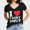I Love Fairy Smut Book Lover Saying Women's Jersey Short Sleeve Deep V-Neck Tshirt