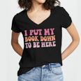 I Put My Book Down To Be Here Book Lover Book Nerd Women's Jersey Short Sleeve Deep V-Neck Tshirt I Put My Book Down To Be Here Book Lover Book Nerd Women's Jersey Short Sleeve Deep V-Neck Tshirt