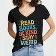 Read Books Be Kind Stay Weird The Perfect Life Formula Women's Jersey Short Sleeve Deep V-Neck Tshirt