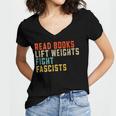 Read Books Lift Weights Fight Fascists Reading Women's Jersey Short Sleeve Deep V-Neck Tshirt