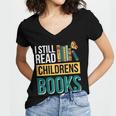 I Still Read Childrens Books Bibliophile Reader Women's Jersey Short Sleeve Deep V-Neck Tshirt