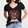 Read Your Heart Out Reading Book Lover Valentine Day Women's Jersey Short Sleeve Deep V-Neck Tshirt Read Your Heart Out Reading Book Lover Valentine Day Women's Jersey Short Sleeve Deep V-Neck Tshirt
