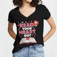 Read Your Heart Out Valentines Day Reading Book Kids Teacher Women's Jersey Short Sleeve Deep V-Neck Tshirt Read Your Heart Out Valentines Day Reading Book Kids Teacher Women's Jersey Short Sleeve Deep V-Neck Tshirt