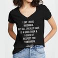 I Say I Have Insomnia But All I Really Have Is A Good Book Women's Jersey Short Sleeve Deep V-Neck Tshirt