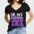 In My School Librarian Era Groovy Back To School Book Lover Women's Jersey Short Sleeve Deep V-Neck Tshirt In My School Librarian Era Groovy Back To School Book Lover Women's Jersey Short Sleeve Deep V-Neck Tshirt