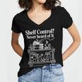 Shelf Control Never Heard Of It Book Lover Reading Women's Jersey Short Sleeve Deep V-Neck Tshirt Shelf Control Never Heard Of It Book Lover Reading Women's Jersey Short Sleeve Deep V-Neck Tshirt