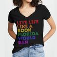 Vintage Live Life Like A Book Florida Would Ban LGBT Month Women's Jersey Short Sleeve Deep V-Neck Tshirt Vintage Live Life Like A Book Florida Would Ban LGBT Month Women's Jersey Short Sleeve Deep V-Neck Tshirt