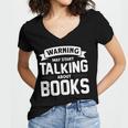 Warning I May Start Talking About Books Women's Jersey Short Sleeve Deep V-Neck Tshirt