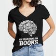 Women's My Brain Runs On Books Reading Bookworm Men Women Women's Jersey Short Sleeve Deep V-Neck Tshirt Women's My Brain Runs On Books Reading Bookworm Men Women Women's Jersey Short Sleeve Deep V-Neck Tshirt