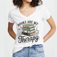 Books Are My Therapy Bookworm Reading Women's Jersey Short Sleeve Deep V-Neck Tshirt
