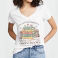 Books Reading Lovers Bookworm You Can Buy More Books Women's Jersey Short Sleeve Deep V-Neck Tshirt