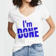 I'm Done Sarcastic Introvert Introversion Women's Jersey Short Sleeve Deep V-Neck Tshirt I'm Done Sarcastic Introvert Introversion Women's Jersey Short Sleeve Deep V-Neck Tshirt
