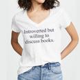 Introverted But Willing To Discuss Books Reading Introvert Women's Jersey Short Sleeve Deep V-Neck Tshirt