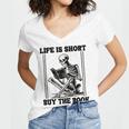 Life Is Short Buy The Book Skeleton Book Lover Reading Women's Jersey Short Sleeve Deep V-Neck Tshirt