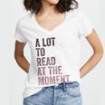 A Lot To Read At The Moment Book Reader Retro Reading Women's Jersey Short Sleeve Deep V-Neck Tshirt A Lot To Read At The Moment Book Reader Retro Reading Women's Jersey Short Sleeve Deep V-Neck Tshirt