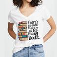 There Is No Such Thing As Too Many Books Book Lover Women's Jersey Short Sleeve Deep V-Neck Tshirt There Is No Such Thing As Too Many Books Book Lover Women's Jersey Short Sleeve Deep V-Neck Tshirt