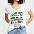 I Rescue Books Trapped In The Bookstore Sarcastic Women's Jersey Short Sleeve Deep V-Neck Tshirt I Rescue Books Trapped In The Bookstore Sarcastic Women's Jersey Short Sleeve Deep V-Neck Tshirt