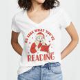 He Sees What You'Ve Been Reading Santa Book Women's Jersey Short Sleeve Deep V-Neck Tshirt He Sees What You'Ve Been Reading Santa Book Women's Jersey Short Sleeve Deep V-Neck Tshirt
