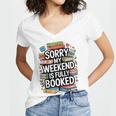 Sorry My Weekend Is Fully Booked Book Lovers Present Women's Jersey Short Sleeve Deep V-Neck Tshirt Sorry My Weekend Is Fully Booked Book Lovers Present Women's Jersey Short Sleeve Deep V-Neck Tshirt