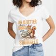 Squirrel Animal Life Is Better With Books And a Women's Jersey Short Sleeve Deep V-Neck Tshirt Squirrel Animal Life Is Better With Books And a Women's Jersey Short Sleeve Deep V-Neck Tshirt