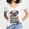 Wild About Reading Book Lover Pug Dog Women's Jersey Short Sleeve Deep V-Neck Tshirt