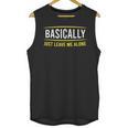 Basically Just Leave Me Alone Introvert Sarcasm Unisex Tank Top