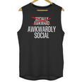 Awkwardly Social Socially Awkward Anxious Introverts Unisex Tank Top Awkwardly Social Socially Awkward Anxious Introverts Unisex Tank Top