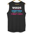 Words Cannot Express How Much I Don't Care Introvert Unisex Tank Top
