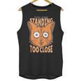Cat Lover Antisocial Too Close Introvert People Hater Unisex Tank Top Cat Lover Antisocial Too Close Introvert People Hater Unisex Tank Top