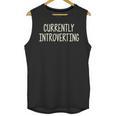 Currently Introverting I Introvert Unisex Tank Top Currently Introverting I Introvert Unisex Tank Top
