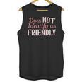 Does NOT Identify As Friendly Sarcastic Introvert Unisex Tank Top Does NOT Identify As Friendly Sarcastic Introvert Unisex Tank Top