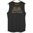 Don't Come To My House Unannounced Introvert Introverted Unisex Tank Top Don't Come To My House Unannounced Introvert Introverted Unisex Tank Top