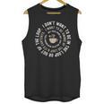 I Don't Want To Be In The Loop Introvert Coffee Lover Unisex Tank Top I Don't Want To Be In The Loop Introvert Coffee Lover Unisex Tank Top
