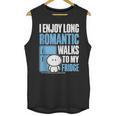 I Enjoy Long Romantic Walks To My Fridge Introvert Unisex Tank Top