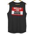 Hello I'm Dead Inside Name Tag Introvert Sarcastic Unisex Tank Top Hello I'm Dead Inside Name Tag Introvert Sarcastic Unisex Tank Top