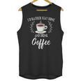 I'd Rather Stay Home And Drink Coffee Introvert Caffeine Pun Unisex Tank Top I'd Rather Stay Home And Drink Coffee Introvert Caffeine Pun Unisex Tank Top